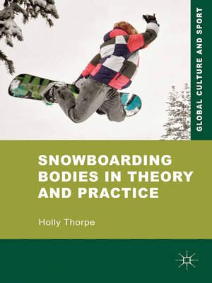 cover image of Snowboarding Bodies in Theory and Practice